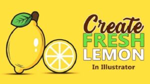 Create Fresh Lemon Design in Adobe Illustrator